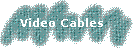 Video Cables